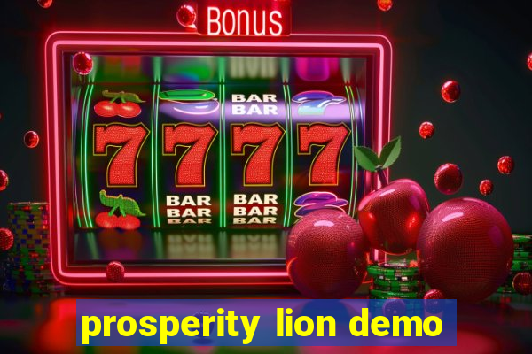 prosperity lion demo